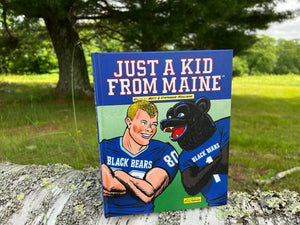 Maine Author JUST A KID FROM MAINE by Matt & Stephanie Mulligan